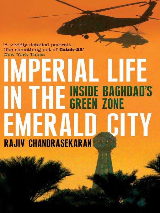 Title details for Imperial Life in the Emerald City by Rajiv Chandrasekaran - Available